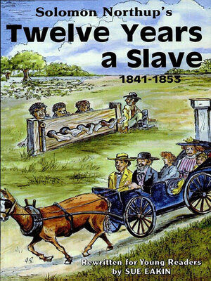 cover image of Solomon Northup's Twelve Years a Slave, 1841–1853